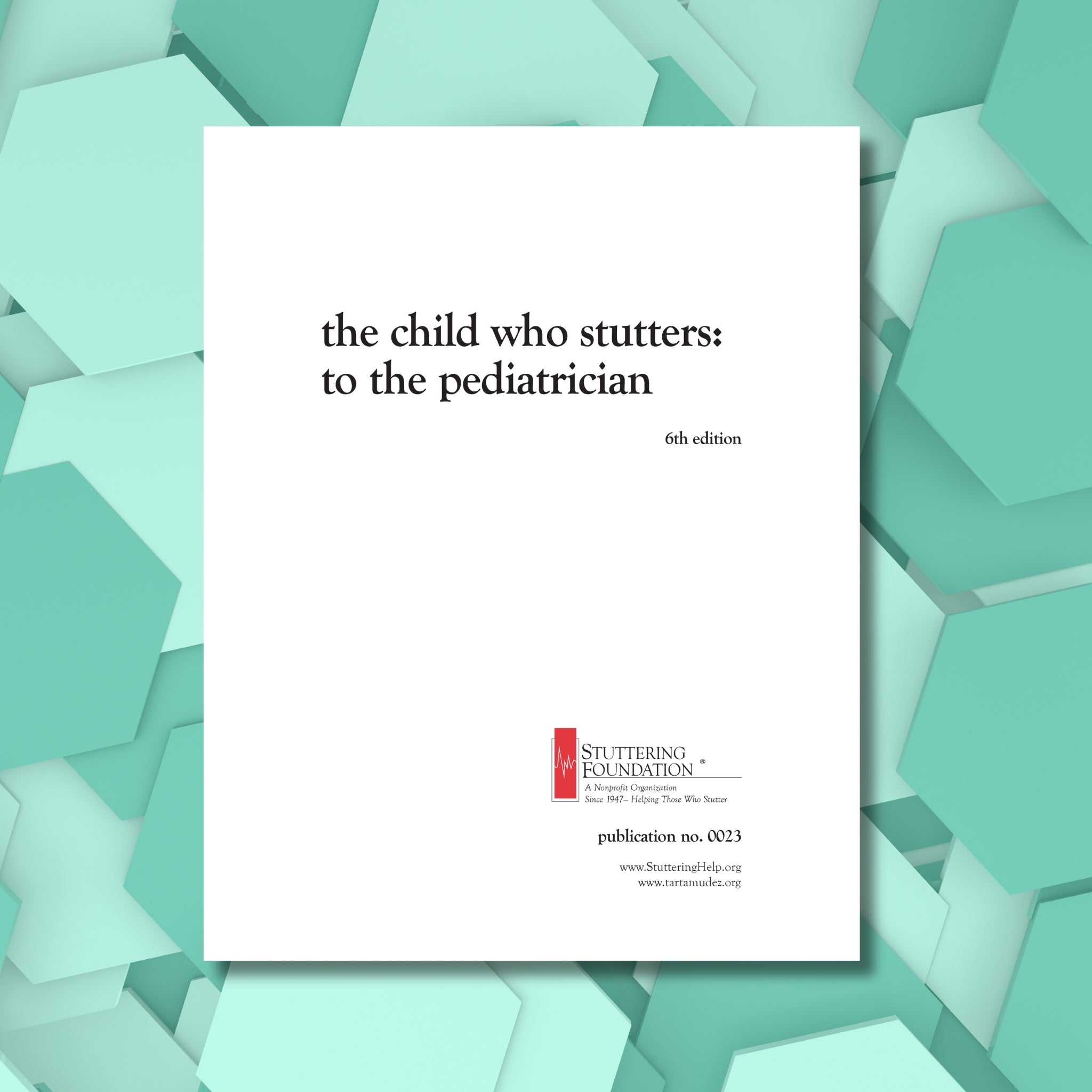 The Child Who Stutters: To the Pediatrician