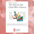 Therapy in Action: The School-Age Child Who Stutters