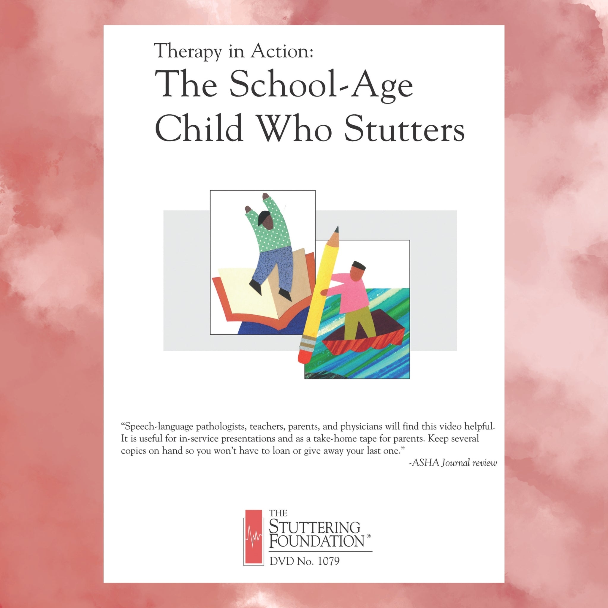 Therapy in Action: The School-Age Child Who Stutters