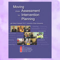 Moving from Assessment to Intervention Planning