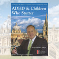 ADHD and Children Who Stutter