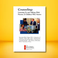 Counseling: Listening To and Talking With Parents of Children Who Stutter