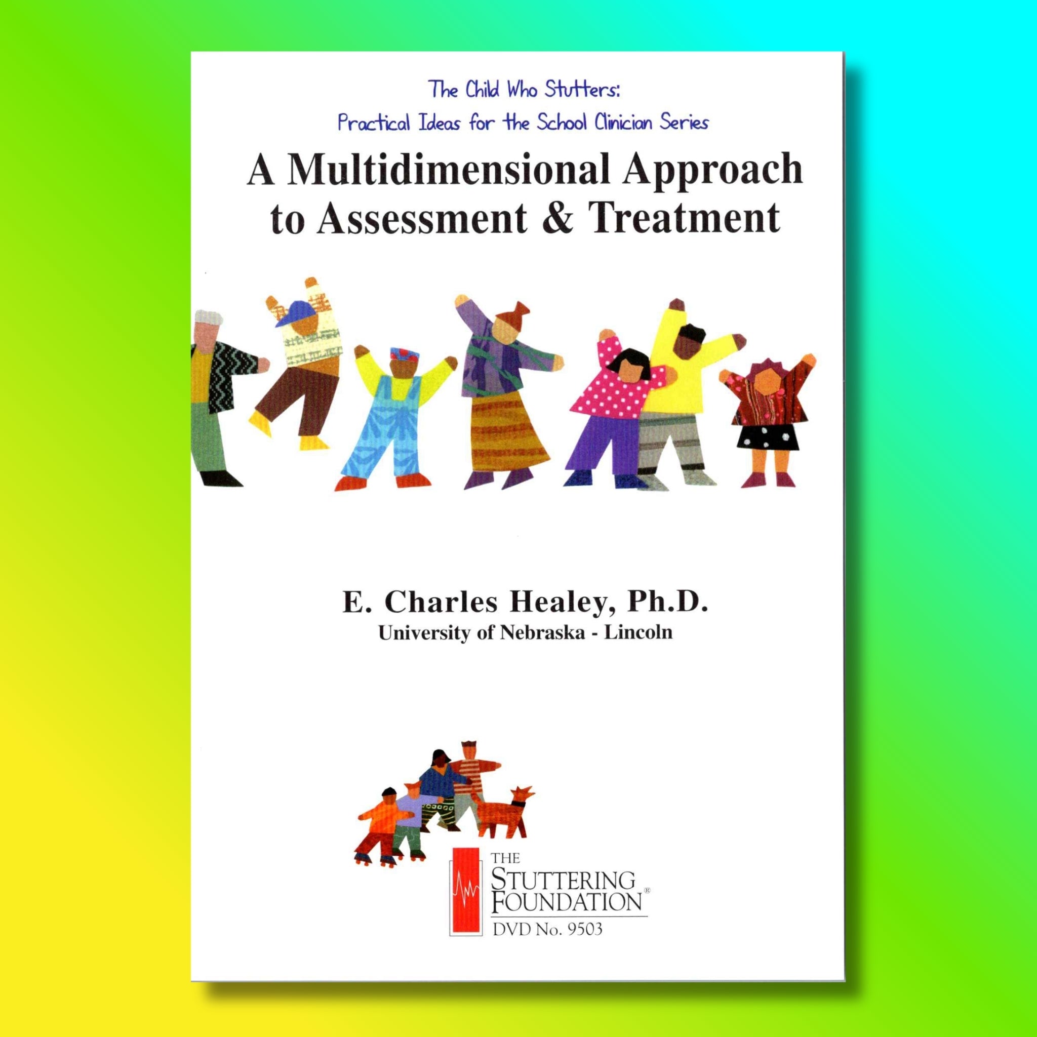 A Multidimensional Approach to the  Assessment and Treatment of Stuttering DVD
