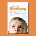 If Your Child Stutters: A Guide for Parents