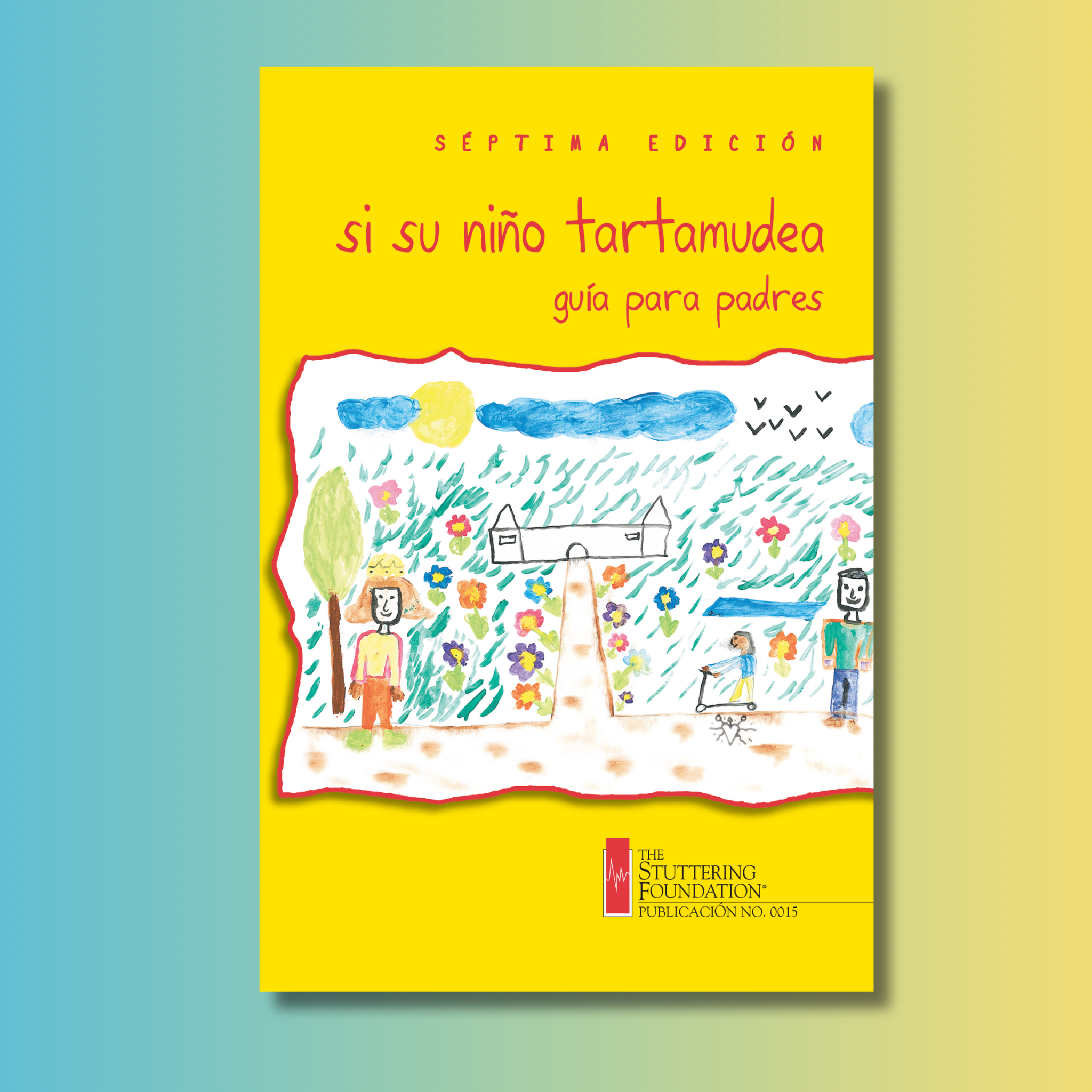 Si su hijo tartamudea: Una guia para los padres