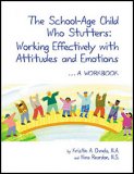 The School-Age Child Who Stutters: Working Effectively With Attitudes and Emotions