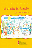 Si su hijo tartamudea: Una guia para los padres