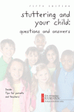 Stuttering and Your Child: Questions and Answers