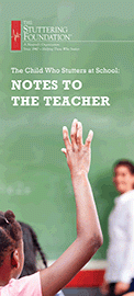 Notes to the Teacher: The Child Who Stutters at School