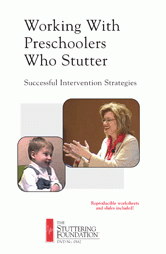 Working With Preschoolers Who Stutter: Successful Intervention Strategies