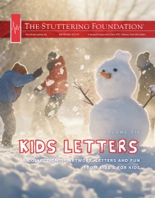 Stuttering Foundation Magazine, Winter 2024 Kids' Letters Edition