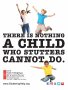 There Is Nothing A Child Who Stutters Cannot Do Awareness Poster